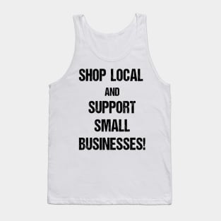 Shop Local and Support Small Businesses Text Based Design Tank Top